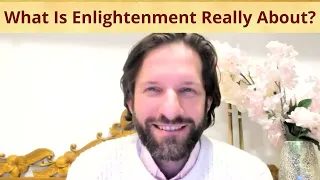 What Enlightenment & Self Realization is REALLY all about?