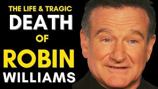 The Life & TRAGIC Death Of Robin Williams (1951 - 2014) Robin Williams Life Story