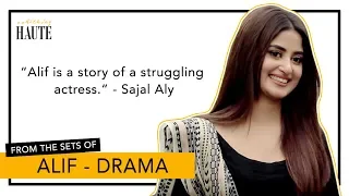 Sajal Aly Reveals Her Character in 'Alif'  | Hamza Ali Abbasi | Drama | Haute Light | SA1