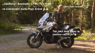 Pepa Sršeň a CFMOTO 650MT. Svérázný test a komenty CFMOTO bestselleru - univerzálu CFMOTO 650MT 🤟🏻😃!