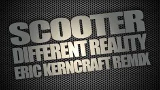 Scooter - Different reality [Eric Kerncraft remix]