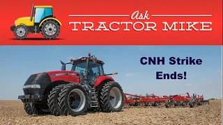 Case IH New Holland Workers and CNH Settle Strike