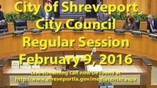 02/09/2016 Regular Session of the Shreveport City Council