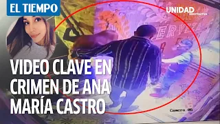 Crimen de Ana María Castro: El video clave en la investigación | El Tiempo