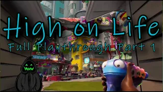 High on Life Full Playthrough Part 1