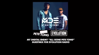My Digital Enemy "All Gone Pete Tong" Guestmix for Evolution Radio