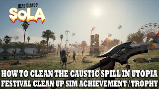 Dead Island 2 SoLA DLC | How to Clean Caustic Spill | Festival Clean Up Sim Achievement / Trophy