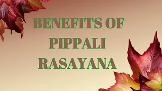 Pippali Rasayana – Benefits, How To Use, Dosage, Reference