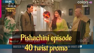Pishachini episode 40 twist promo #pishachini