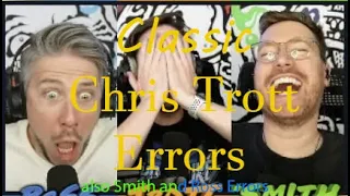 A Compilation Of Chris Trott Errors (And Smith and Ross)