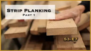 How to Cut Strip Planks Like a Pro S3-E7