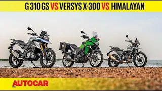 BMW G 310 GS vs Kawasaki Versys-X 300 vs Royal Enfield Himalayan | Comparison Review | Autocar India