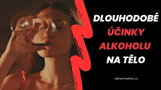 Dlouhodobé účinky alkoholu na tělo! - BrainMarket