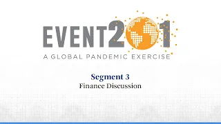 Event 201 Pandemic Exercise: Segment 3, Finance Discussion