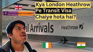 Travelling from Ireland to India via London Heathrow Airport