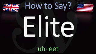 How to Pronounce Elite? (CORRECTLY) Meaning & Pronunciation