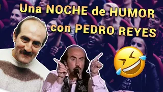 Noche de HUMOR con PEDRO REYES 😂  ( Sus Mejores ACTUACIONES)