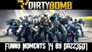 Dirty Bomb - Funny Moments 14