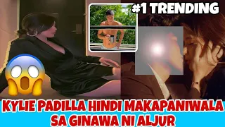 SHOCKING!! KYLIE PADILLA NAGULAT SA GINAWA NI ALJUR!