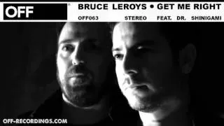 Bruce Leroys - Get Me Right - OFF063