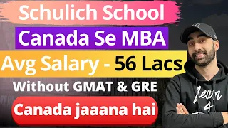Schulich School Of Business - MBA/MIM [All About MBA, Fees, Eligibility, Avg Salary, Batch Profile]