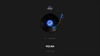DJ SMASH - Volna (Original Mix)