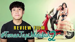 Review #TemanTapiMenikah 2 (2020) - Peningkatan Dari Film Terdahulunya!