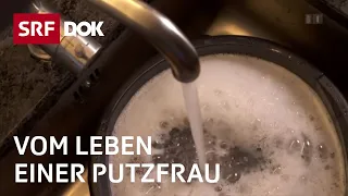 Alltag Putzen – Als Reinigungskraft in der Schweiz | Doku | SRF Dok