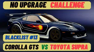 EPS 2 NO UPGRADE CHALLENGE | Corolla GTS vs Toyota Supra | Need For Speed Most Wanted | BLACKLIST 13