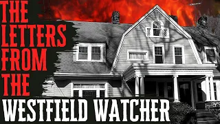 The Westfield Watcher - The Stalking of a Family - A True Crime Story