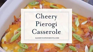 Cheesy Pierogi Casserole