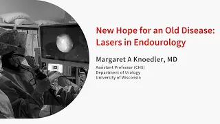 UW Urology Grand Rounds: Lasers in Endourology – 1/11/2023