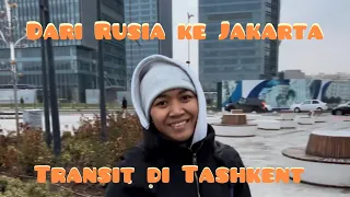 Рахмат Узбекистан! (Рус.субтитры), Dari Rusia ke Jakarta, transit di Tashkent. Транзит в Ташкенте