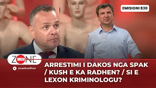 Arrestimi i Dakos nga Spak / Kush e ka radhen? / Si e lexon kriminologu? - Zone e Lire