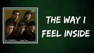 The Zombies - The Way I Feel Inside (Lyrics)