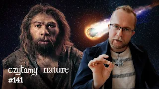 Tata neandertalczyk - Te ekscytujące PAHy - Ile konkretnie jest mrówek? | Czytamy naturę #141