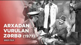 Arxadan vurulan zərbə | 1977 | Azerbaycan filmleri