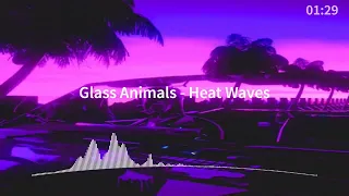 Glass animals - Heat waves (EXTREME BASS BOOSTED)