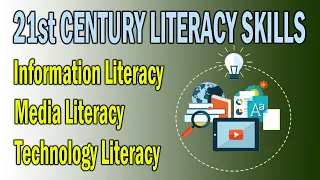 The 21st Century Literacy Skills (Information, Media & Technological Literacy)