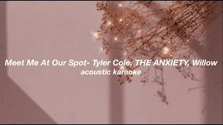 Meet Me At Our Spot by Tyler Cole, THE ANXIETY, and Willow acoustic karaoke