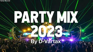 Party Mix 2023 - By D-Vartax (Best Popular Music)