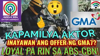 KAPAMILYA AKTOR-INAYAWAN ANG OFFER NG GMA7?LOYAL PA RIN SA ABS-CBN.🙂♥️💚💙