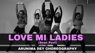 Love Mi Ladies | Oryane | Sean Paul | Dancepeople studios | Arunima Day choreography