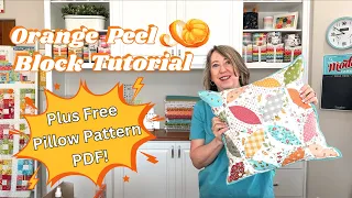 Orange Peel Block Tutorial with Free Pillow Pattern PDF