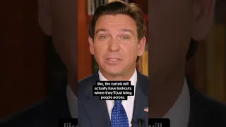 Ron DeSantis on his comments about shooting people with backpacks at U.S.-Mexico border #shorts
