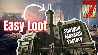 Easy Loot : Shotgun Messiah Factory  |  7 Days To Die