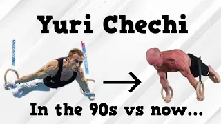 Yuri Chechi In The 90s VS Now