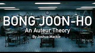 Bong Joon-ho - Auteur Theory