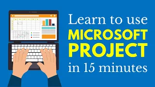 Learn Microsoft Project in 15 Minutes