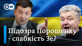 Підозра Порошенку у державній зраді - політична вендета Зеленського? | DW Ukrainian